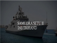 Operation Samudra Setu II - INS Trikand